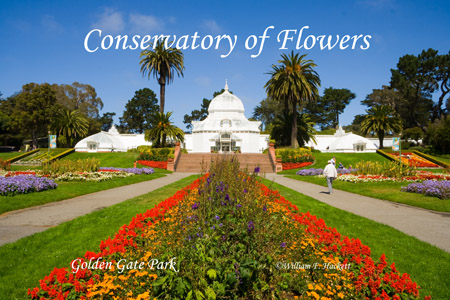 Conservatory of Flowers, Golden Gate Park, San Francisco, California